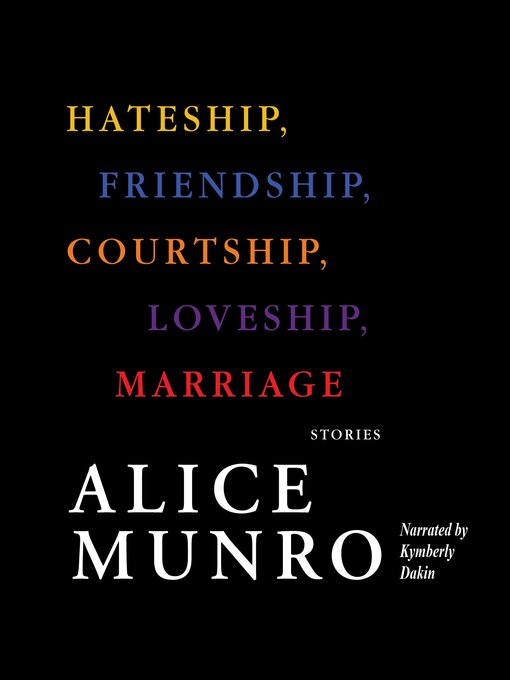 Title details for Hateship, Friendship, Courtship, Loveship, Marriage by Alice Munro - Available